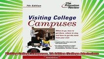 read here  Visiting College Campuses 7th Edition College Admissions Guides