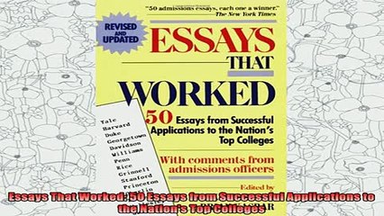 read here  Essays That Worked 50 Essays from Successful Applications to the Nations Top Colleges