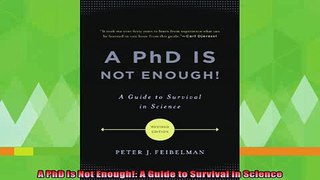 free pdf   A PhD Is Not Enough A Guide to Survival in Science