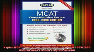 read here  Kaplan MCAT Comprehensive Review with CDROM 20052006 Kaplan MCAT Premier Program