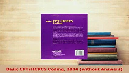 Read  Basic CPTHCPCS Coding 2004 without Answers Ebook Free