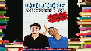 best book  College Admissions Without the Crazy