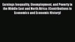Read Earnings Inequality Unemployment and Poverty in the Middle East and North Africa: (Contributions