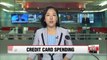Koreans' overseas credit card spending drops in Q1 due to strong dollar