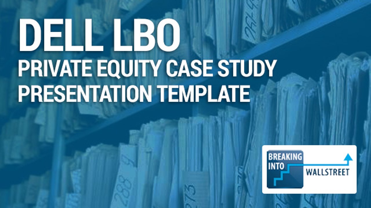 Private Equity Case Study Presentation Template (Dell LBO Case Study)