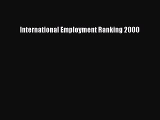 Read International Employment Ranking 2000 Ebook Free