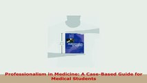 Download  Professionalism in Medicine A CaseBased Guide for Medical Students PDF Book Free