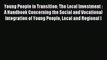 Read Young People in Transition: The Local Investment : A Handbook Concerning the Social and