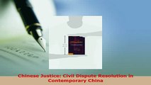 PDF  Chinese Justice Civil Dispute Resolution in Contemporary China  EBook