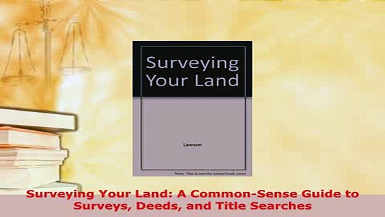 PDF  Surveying Your Land A CommonSense Guide to Surveys Deeds and Title Searches Free Books