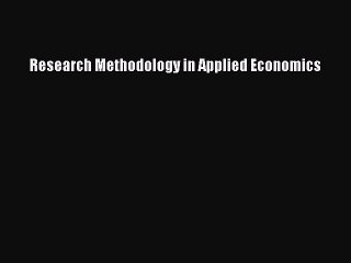 Download Research Methodology in Applied Economics PDF Online