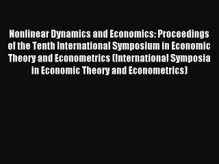 Read Nonlinear Dynamics and Economics: Proceedings of the Tenth International Symposium in