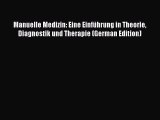 Read Manuelle Medizin: Eine Einführung in Theorie Diagnostik und Therapie (German Edition)