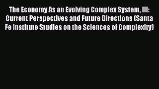 Download The Economy As an Evolving Complex System III: Current Perspectives and Future Directions