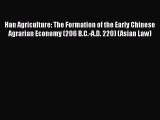 PDF Han Agriculture: The Formation of the Early Chinese Agrarian Economy (206 B.C.-A.D. 220)
