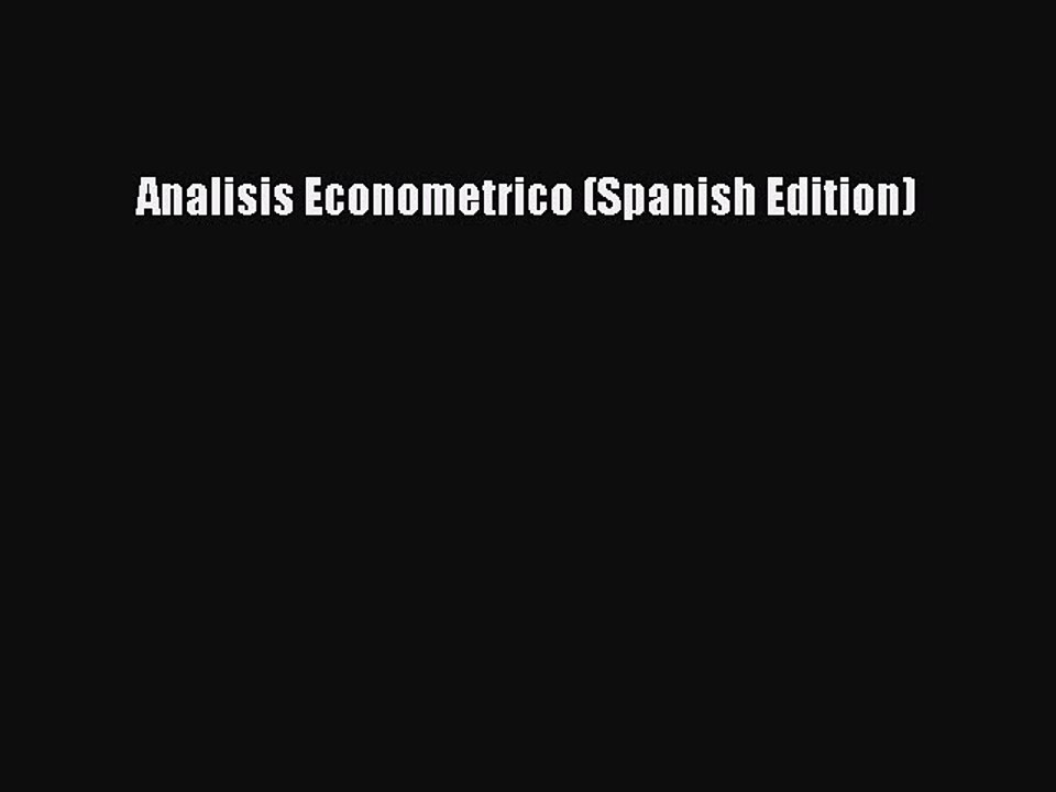 Download Analisis Econometrico (Spanish Edition) Ebook Free