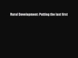 Download Rural Development: Putting the last first Ebook Free