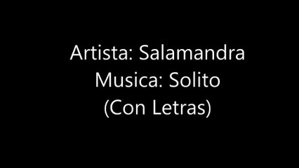 ● || Salamandra || ►"Solito" ᴴᴰ || Con letras más link de descarga || With lyrics more link of download || ●