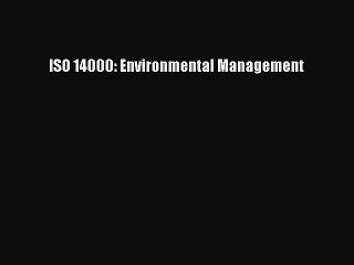 Read ISO 14000: Environmental Management Ebook Online