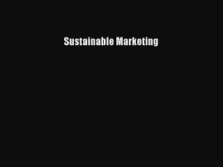 Read Sustainable Marketing Ebook Free