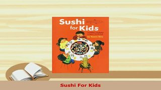 PDF  Sushi For Kids PDF Online