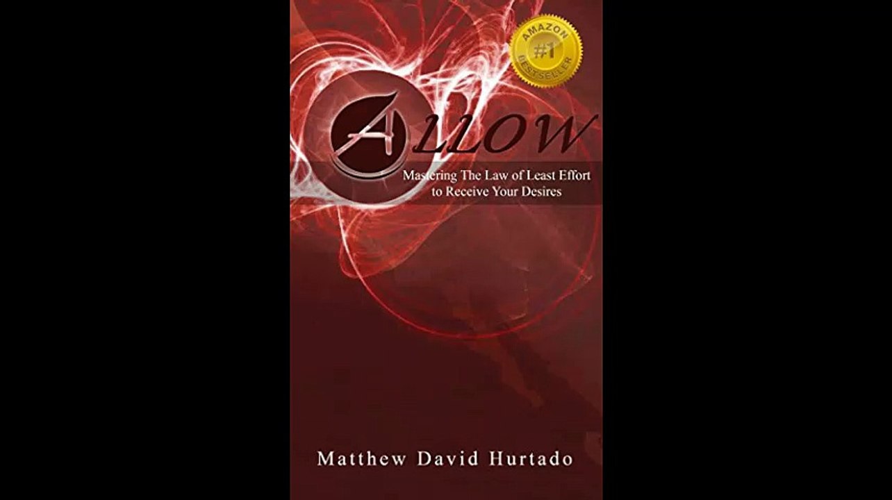 ALLOW Mastering The Law of Least Effort to Receive Your Desires
