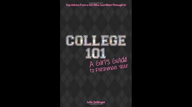 College 101 A Girls Guide to Freshman Year