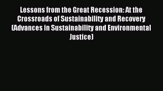 Read Lessons from the Great Recession: At the Crossroads of Sustainability and Recovery (Advances