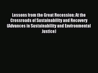 Read Lessons from the Great Recession: At the Crossroads of Sustainability and Recovery (Advances