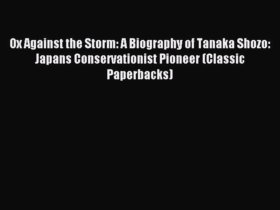 Read Ox Against the Storm: A Biography of Tanak...