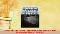 Download  Order In The House Attorney Jerry Ashford and Evangelist Sharon Ashford  Read Online