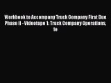 Read Workbook to Accompany Truck Company First Due Phase ll - Videotape 1: Truck Company Operations