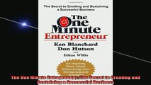 READ book  The One Minute Entrepreneur The Secret to Creating and Sustaining a Successful Business Full EBook