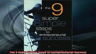 READ book  The 9 Super Simple Steps to Entrepreneurial Success Free Online