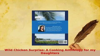 Download  Wild Chicken Surprise A Cooking Anthology for my Daughters Download Full Ebook