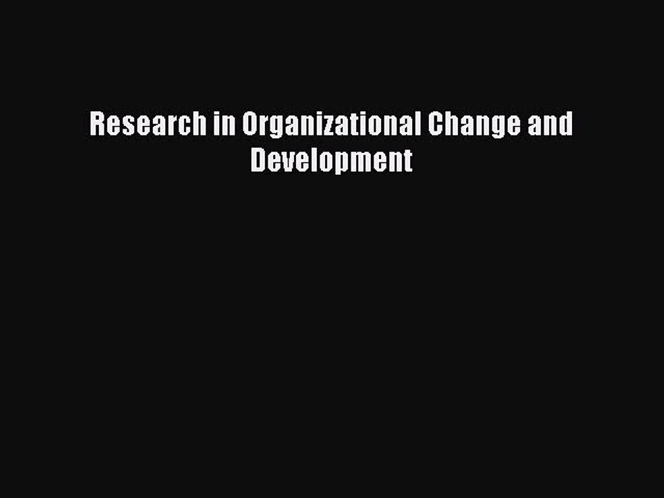 Read Research in Organizational Change and Development Ebook Free