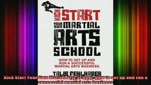 Downlaod Full PDF Free  Kick Start Your Own Martial Arts School How to set up and run a successful martial arts Full Free