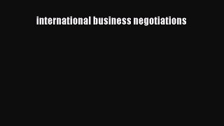 Read international business negotiations Ebook Free