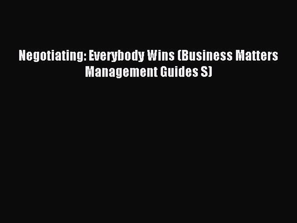 Read Negotiating: Everybody Wins (Business Matters Management Guides S) PDF Free