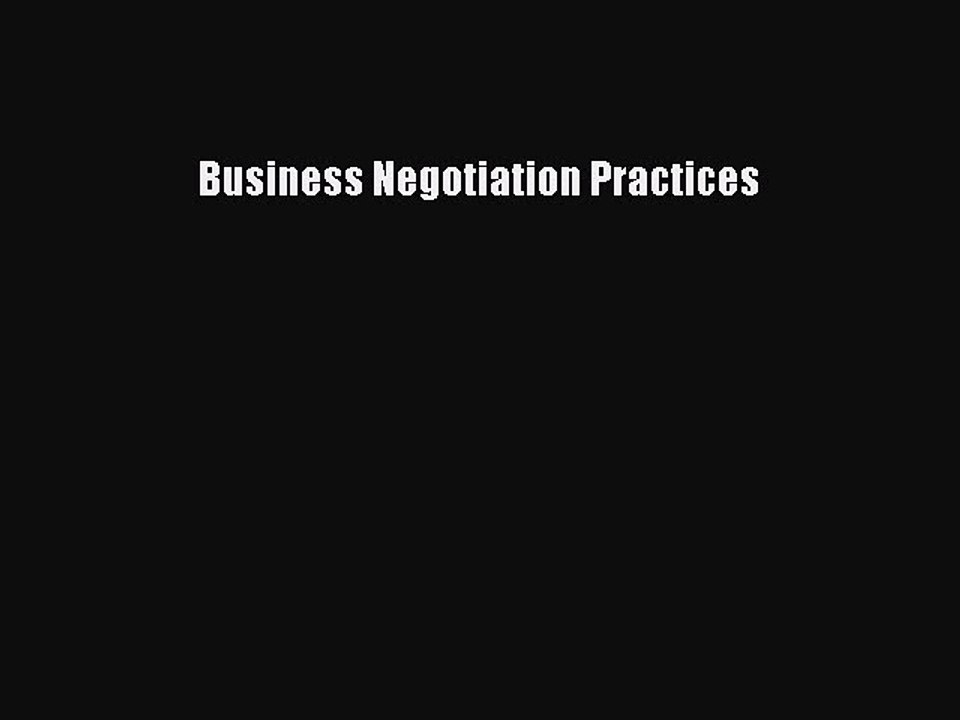 Download Business Negotiation Practices Ebook Free