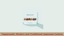 Download  Teppanyaki Modern and Traditional Japanese Cuisine PDF Full Ebook
