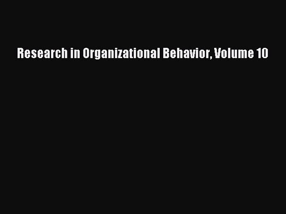 Download Research in Organizational Behavior Volume 10 PDF Free