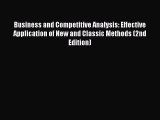 Read Business and Competitive Analysis: Effective Application of New and Classic Methods (2nd