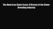 [Download] The American Slave Coast: A History of the Slave-Breeding Industry PDF Online