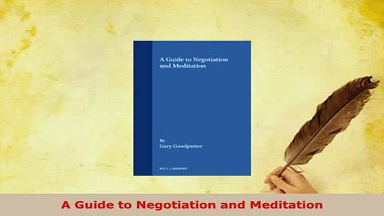 Download  A Guide to Negotiation and Meditation Free Books