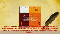 PDF  Angst Stress und Panikattacken selbst besiegen  Panikattacken müssen nicht sein  Tipps  EBook