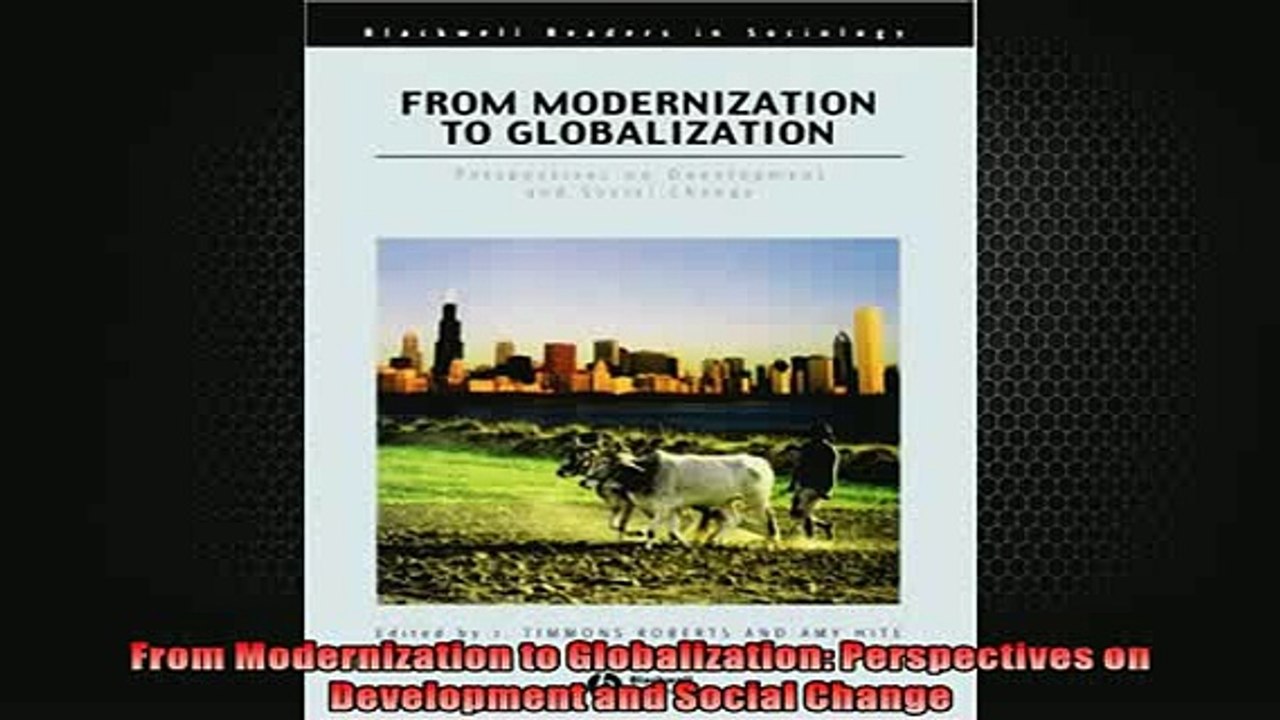 Free PDF Downlaod  From Modernization to Globalization Perspectives on Development and Social Change READ ONLINE