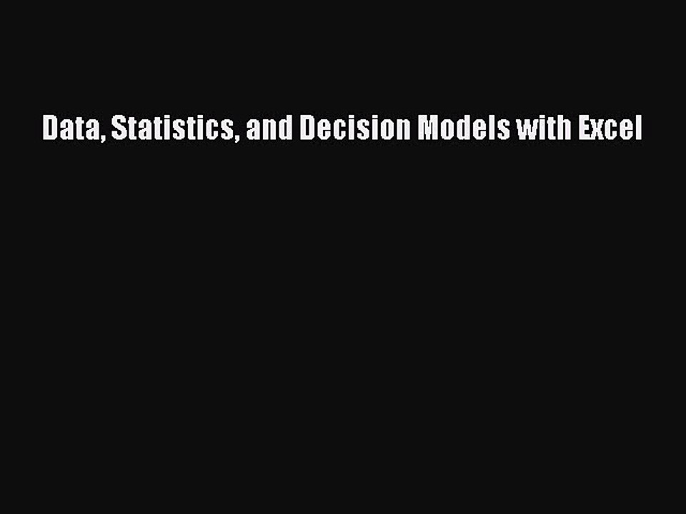 Download Data Statistics and Decision Models with Excel PDF Online