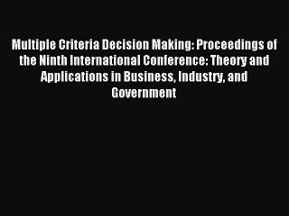 Read Multiple Criteria Decision Making: Proceedings of the Ninth International Conference: