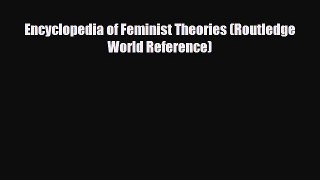 PDF Encyclopedia of Feminist Theories (Routledge World Reference)  EBook